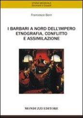 I barbari a nord dell'impero. Etnografia, conflitto e assimilazione