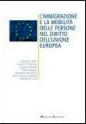 L'immigrazione e le mobilità delle persone nel diritto dell'unione europea