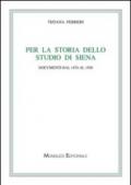 Per la storia dello studio di Siena. Documenti dal 1476 al 1500