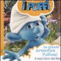 I Puffi. La grande avventura puffosa! Il mini libro de film