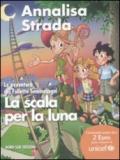 La scala per la luna. Le avventure del folletto Seminasogni