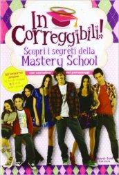 Gli incorreggibili. Manuale di sopravvivenza alla Mastery School