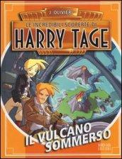 Il vulcano sommerso. Le incredibili scoperte di Harry Tage