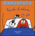 Barbapapà. Coccole al volante. Ediz. illustrata