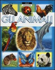 Gli animali. Mille immagini