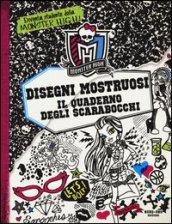 Disegni mostruosi. Il quaderno scarabocchi. Monster High. Ediz. illustrata