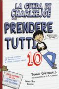 La guida di Charlie Joe per prendere tutti 10