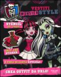 Vestiti Monster style. Monster High. Con adesivi. Ediz. illustrata