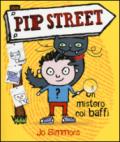 Un mistero coi baffi. Pip Street