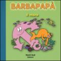 Barbapapà. Il mare. Ediz. illustrata