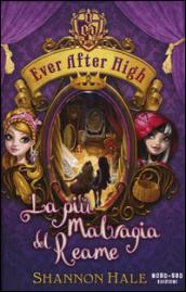 La più malvagia del reame. Ever After High