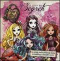 Il libro dei segreti. Ever After High. Ediz. illustrata