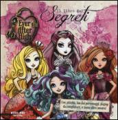 Il libro dei segreti. Ever After High. Ediz. illustrata