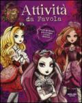 Attività da favola. Ever After High