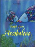 Sogni d'oro Arcobalenoo