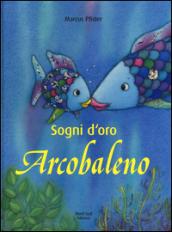 Sogni d'oro Arcobalenoo