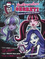 Spettracolari segreti. Nascondi gli scheletri nell'armadio. Monster high