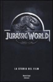 Jurassic world. La storia del film