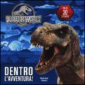 Jurassic world. Dentro l'avventura. Con adesivi