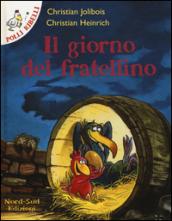 Il giorno del fratellino. Ediz. illustrata