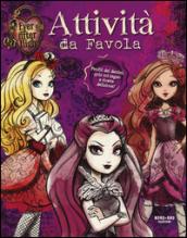 Attività da favola. Ever After High