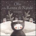 Ollie e la renna di Natale. Ediz. a colori