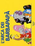 L'arca dei Barbapapà. Ediz. a colori