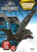 Jurassic world. Il fantastico sticker activity. Con adesivi. Ediz. a colori