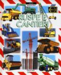 Ruspe e cantieri. Ediz. a colori. Ediz. plastificata