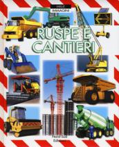 Ruspe e cantieri. Ediz. a colori. Ediz. plastificata