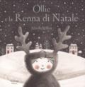 Ollie e la renna di Natale. Ediz. a colori