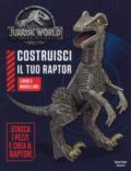 Jurassic world. Costruisci il tuo raptor. Ediz. a colori. Con gadget