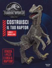 Jurassic world. Costruisci il tuo raptor. Ediz. a colori. Con gadget