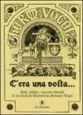 C'era una volta... Fiabe, ballate e racconti tedeschi di un secolo fa illustrati da Hermann Vogel. Ediz. illustrata