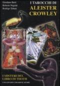 I tarocchi di Aleister Crowley. I segreti del libro di Thoth