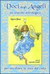 Voci degli angeli. Un oracolo astrologico. Con 80 carte