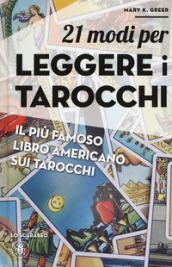 21 modi per leggere i tarocchi