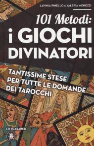 101 metodi. I giochi divinatori