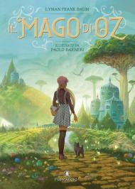 Il mago di Oz. Ediz. a colori