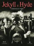 Il bianco e il nero. Jeckyll & Hyde