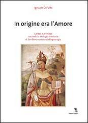 In origine era l'amore. Unitas e primitas secondo la teologia trinitaria di San Bonaventura da Bagnoregio