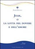 Julie, o la lotta del dovere e dell'amore