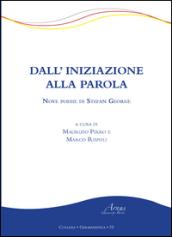 Dall'iniziazione alla parola. Nove poesie di Stefan George