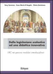 Dalla legislazione scolastica ad una didattica innovativa. L'IRC nei percorsi modulari interdisciplinari