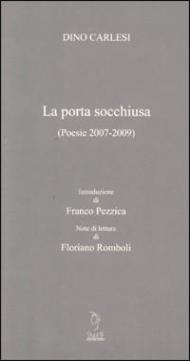 La porta socchiusa. (Poesie 2007-2009)