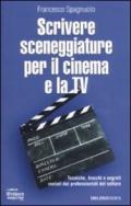 Scrivere sceneggiature per il cinema e la tv