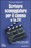 Scrivere sceneggiature per il cinema e la tv