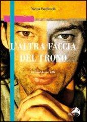 L'altra faccia del trono