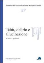 Tabù, delirio e allucinazioni