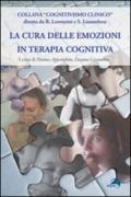 Cura delle emozioni in terapia cognitiva (La)